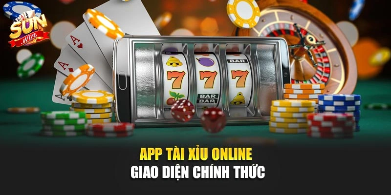 App tài xỉu online giao diện chính thức