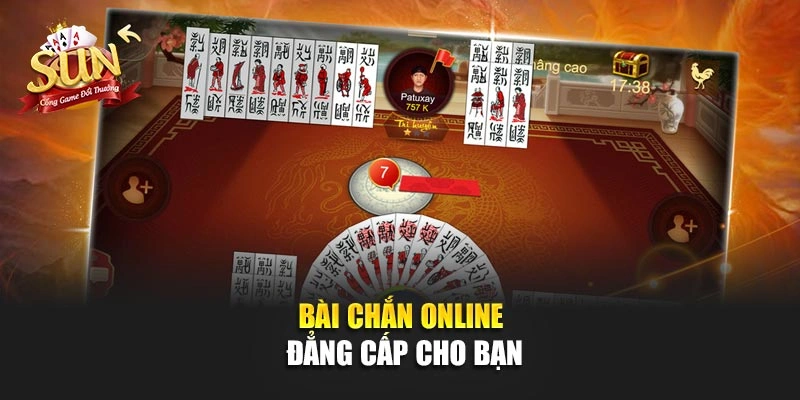 Bài chắn online đẳng cấp cho bạn