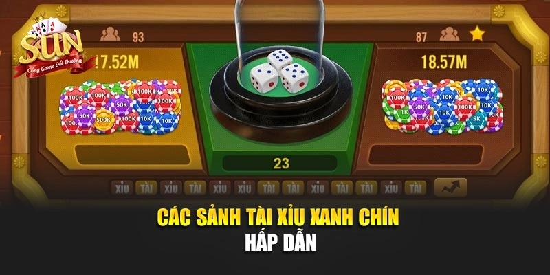 Các sảnh tài xỉu xanh chín hấp dẫn