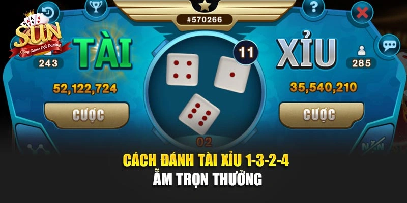 Cách đánh tài xỉu 1-3-2-4 ẵm trọn thưởng