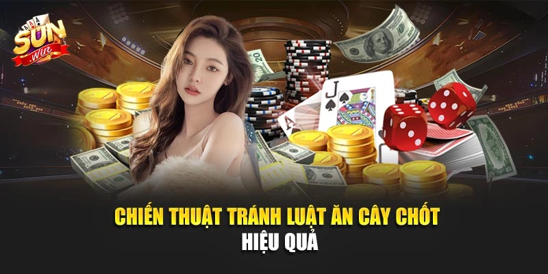 Chiến thuật tránh luật ăn cây chốt hiệu quả