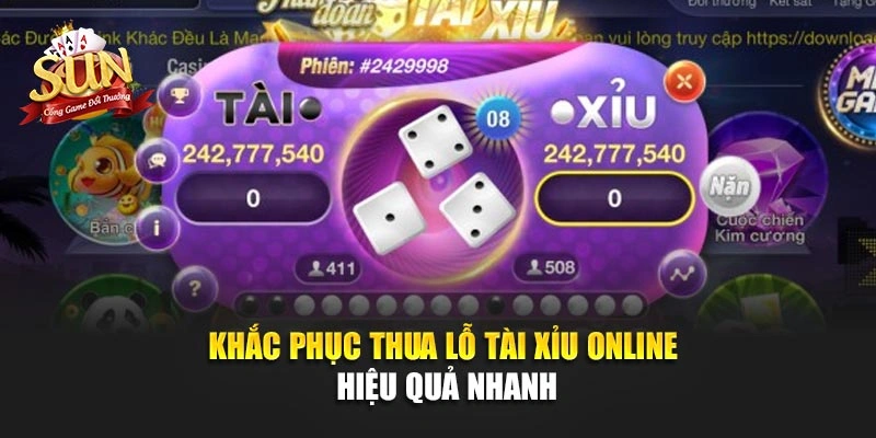 Khắc phục thua lỗ tài xỉu online hiệu quả nhanh