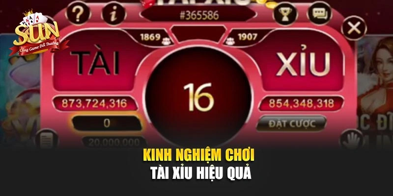 Kinh nghiệm chơi Tài Xỉu hiệu quả