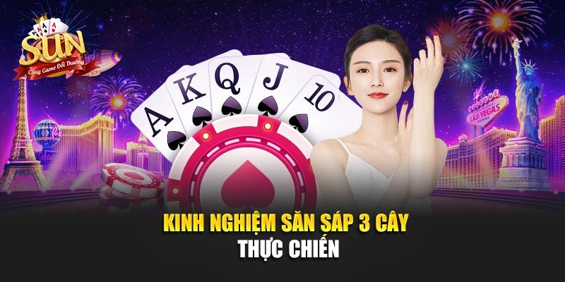 Kinh nghiệm săn sáp 3 cây thực chiến