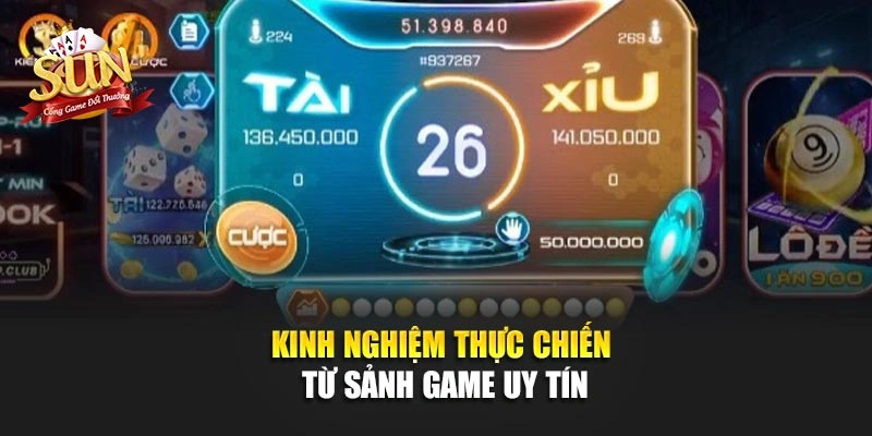 Kinh nghiệm thực chiến từ sảnh game uy tín