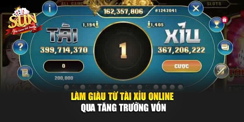 Làm giàu từ tài xỉu online qua tăng trưởng vốn